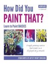 How Did You PAINT THAT? Learn to Paint DAISIES. FOLLOW STEP-BY-SEP with ARTIST WENDY ERIKSSON