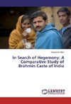 In Search of Hegemony: A Comparative Study of Brahmin Caste of India