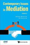 Joel, L:  Contemporary Issues In Mediation - Volume 1