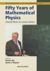 Fifty Years of Mathematical Physics