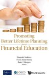 PROMOTING BETTER LIFETIME PLANNING THROUGH FINANCIAL EDUCATION