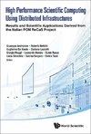 High Performance Scientific Computing Using Distributed Infr