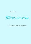 Rêves en vrac