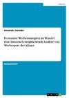 Persuasive Werbestrategien im Wandel. Eine historisch vergleichende Analyse von Werbespots der Allianz