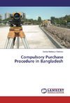 Compulsory Purchase Procedure in Bangladesh