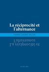 La réciprocité et l'alternance