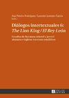 Diálogos intertextuales 6: The Lion King / El Rey León