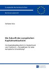 Die Zukunft der europäischen Kapitalmarktaufsicht