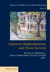 American Multiculturalism and Ethnic Survival