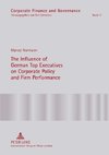 The Influence of German Top Executives on Corporate Policy and Firm Performance