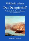 Das Dampfschiff