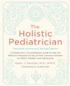 Holistic Pediatrician, Twentieth Anniversary Revised Edition, The