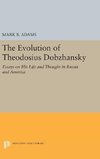 The Evolution of Theodosius Dobzhansky