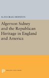 Algernon Sidney and the Republican Heritage in England and America