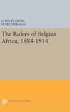 The Rulers of Belgian Africa, 1884-1914