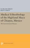 Medical Ethnobiology of the Highland Maya of Chiapas, Mexico