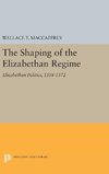 The Shaping of the Elizabethan Regime