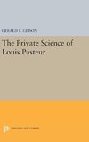 The Private Science of Louis Pasteur