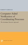 Computer-Aided Verification of Coordinating Processes