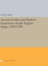 Ancient Scripts and Modern Experience on the English Stage, 1500-1700