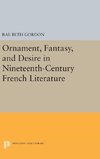 Ornament, Fantasy, and Desire in Nineteenth-Century French Literature