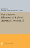 Wen xuan or Selections of Refined Literature, Volume III