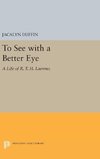 To See with a Better Eye