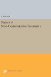 Topics in Non-Commutative Geometry