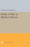 Fields of Play in Modern Drama