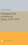 Changing Gods in Medieval China, 1127-1276