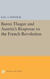 Baron Thugut and Austria's Response to the French Revolution