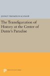 The Transfiguration of History at the Center of Dante's Paradise