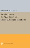 Russia Leaves the War. Vol. 1 of Soviet-American Relations