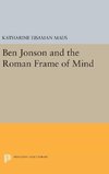 Ben Jonson and the Roman Frame of Mind