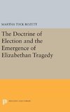 The Doctrine of Election and the Emergence of Elizabethan Tragedy