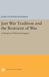 Just War Tradition and the Restraint of War