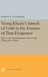 Tsong Khapa's Speech of Gold in the Essence of True Eloquence