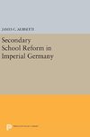 Secondary School Reform in Imperial Germany