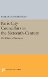 Paris City Councillors in the Sixteenth-Century