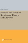 Premises and Motifs in Renaissance Thought and Literature