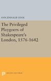 The Privileged Playgoers of Shakespeare's London, 1576-1642