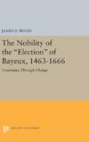 The Nobility of the Election of Bayeux, 1463-1666