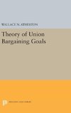 Theory of Union Bargaining Goals