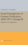 Social Foundations of German Unification, 1858-1871, Volume II