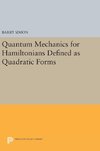 Quantum Mechanics for Hamiltonians Defined as Quadratic Forms