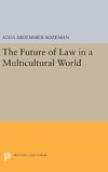 The Future of Law in a Multicultural World