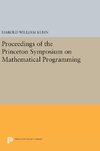 Proceedings of the Princeton Symposium on Mathematical Programming