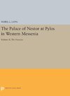 The Palace of Nestor at Pylos in Western Messenia, Vol. II