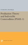 Production Theory and Indivisible Commodities. (PSME-3), Volume 3