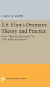 T.S. Eliot's Dramatic Theory and Practice